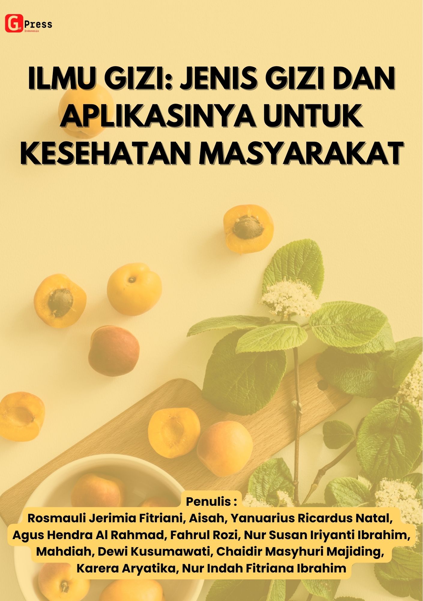 Ilmu Gizi: Jenis Gizi Dan Aplikasinya Untuk Kesehatan Masyarakat